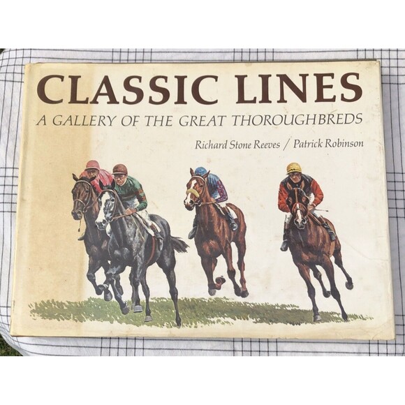 Classic Lines A Gallery of the Great Thoroughbreds 1975 1st Edition Signed - Picture 1 of 7